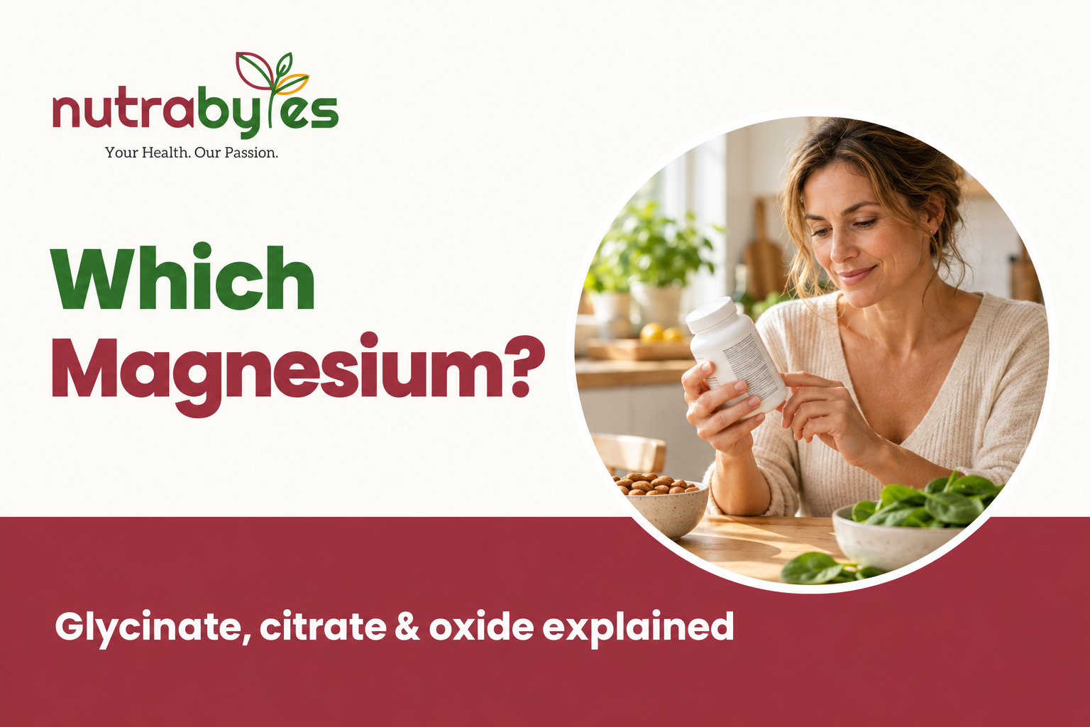 Which magnesium? Glycinate, citrate and oxide explained